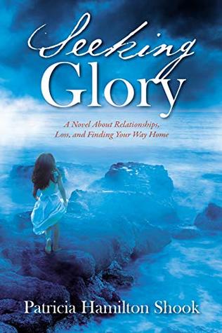 Seeking Glory by Patricia Hamilton Shook